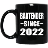 Bartender Since 2022 - 11oz Coffee Mug Black