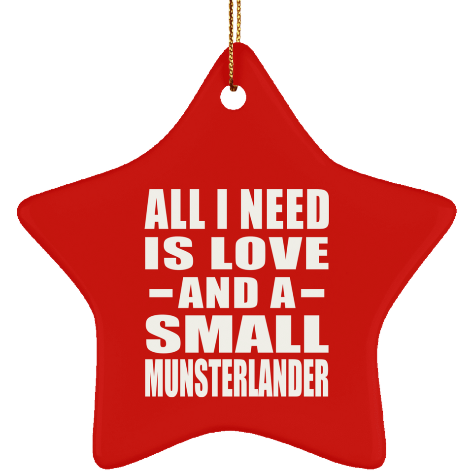 All I Need Is Love And A Small Munsterlander - Star Ornament