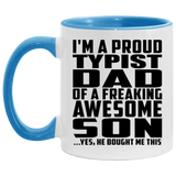 Proud Typist Dad Of Awesome Son - 11oz Accent Mug Blue