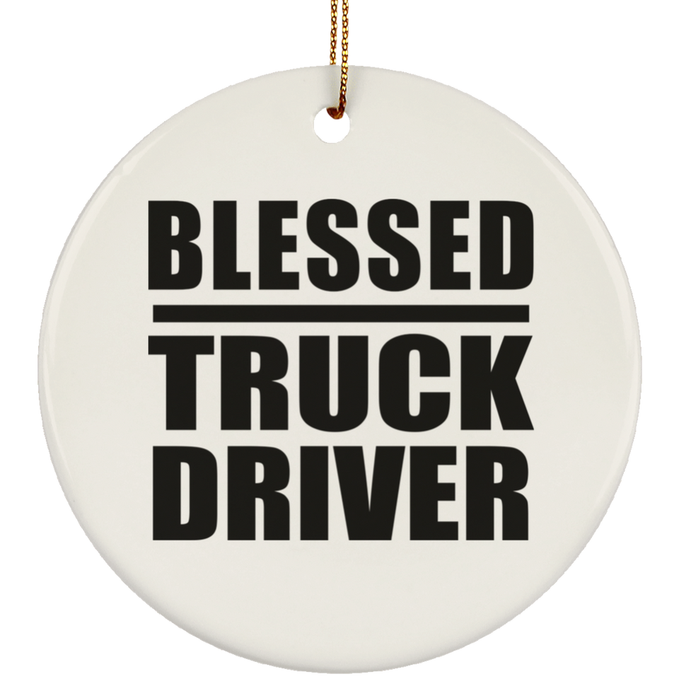 Blessed Truck Driver - Circle Ornament