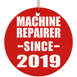 Machine Repairer Since 2019 - Circle Ornament