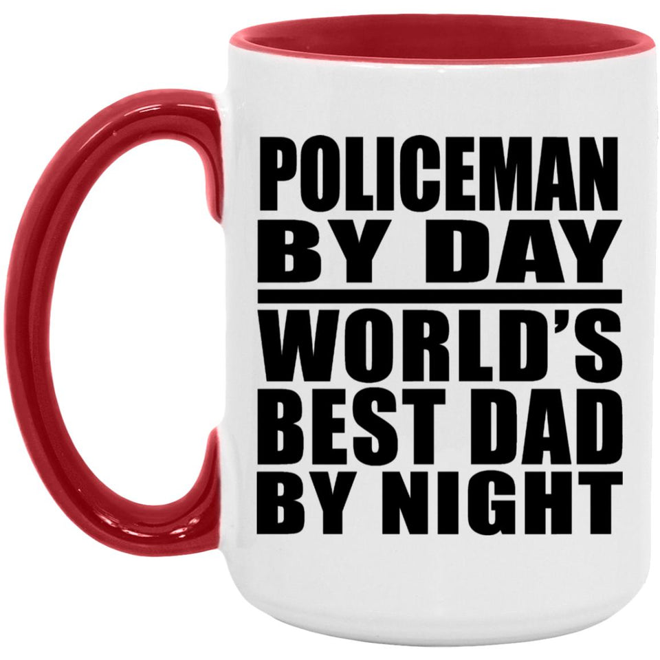 Policeman By Day World's Best Dad By Night - 15oz Accent Mug Red