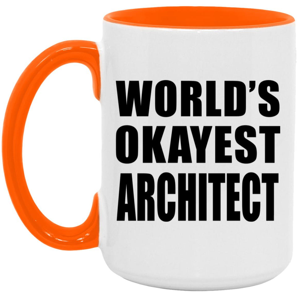 World's Okayest Architect - 15oz Accent Mug Orange