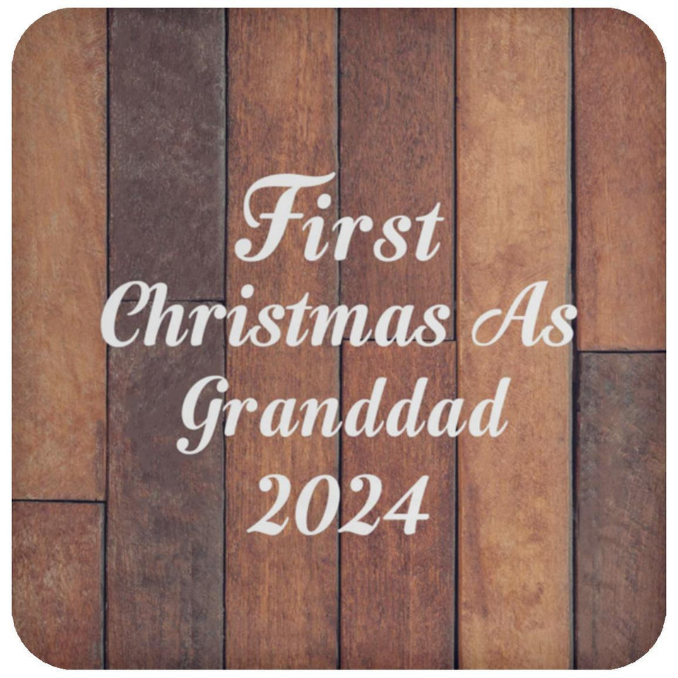 First Christmas As Granddad 2024 - Drink Coaster E