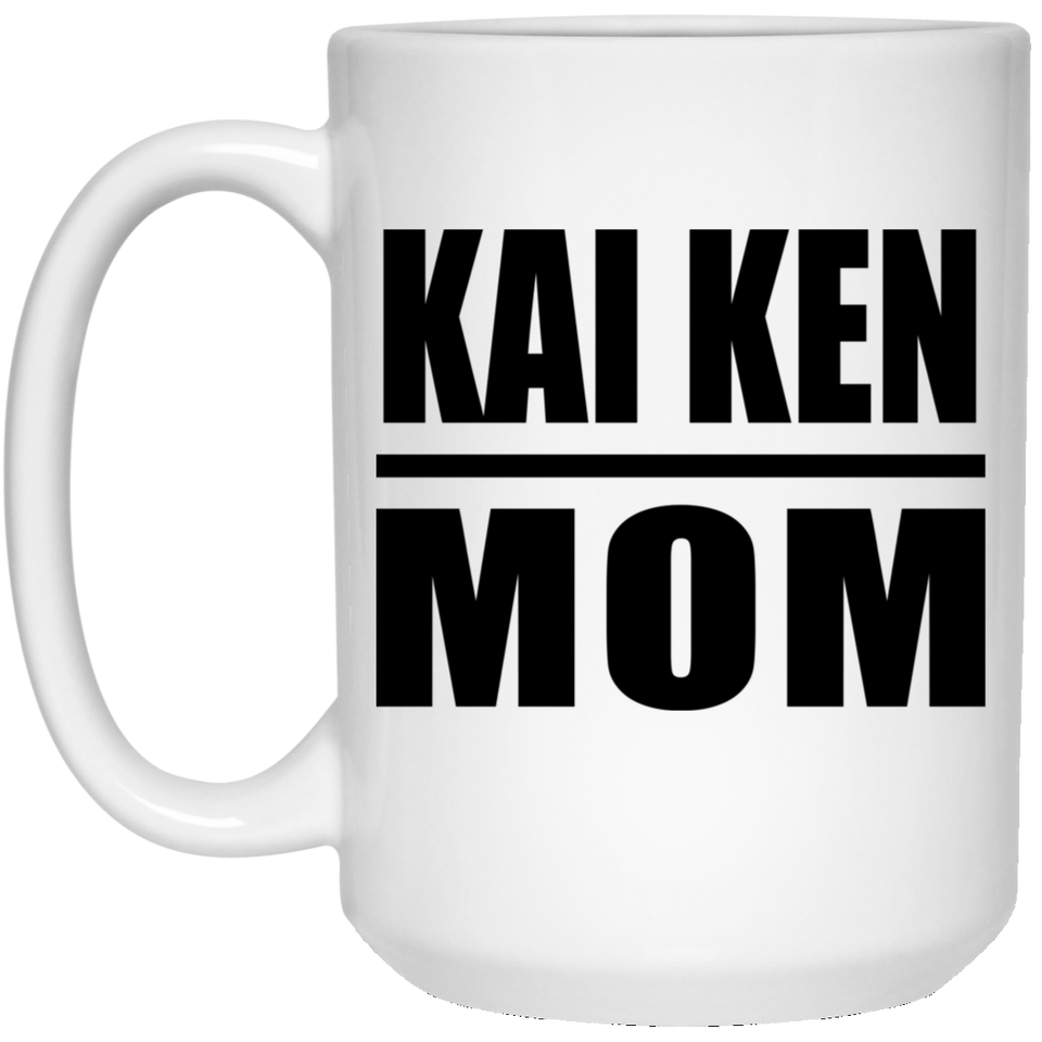 Kai Ken Mom - 15oz Coffee Mug