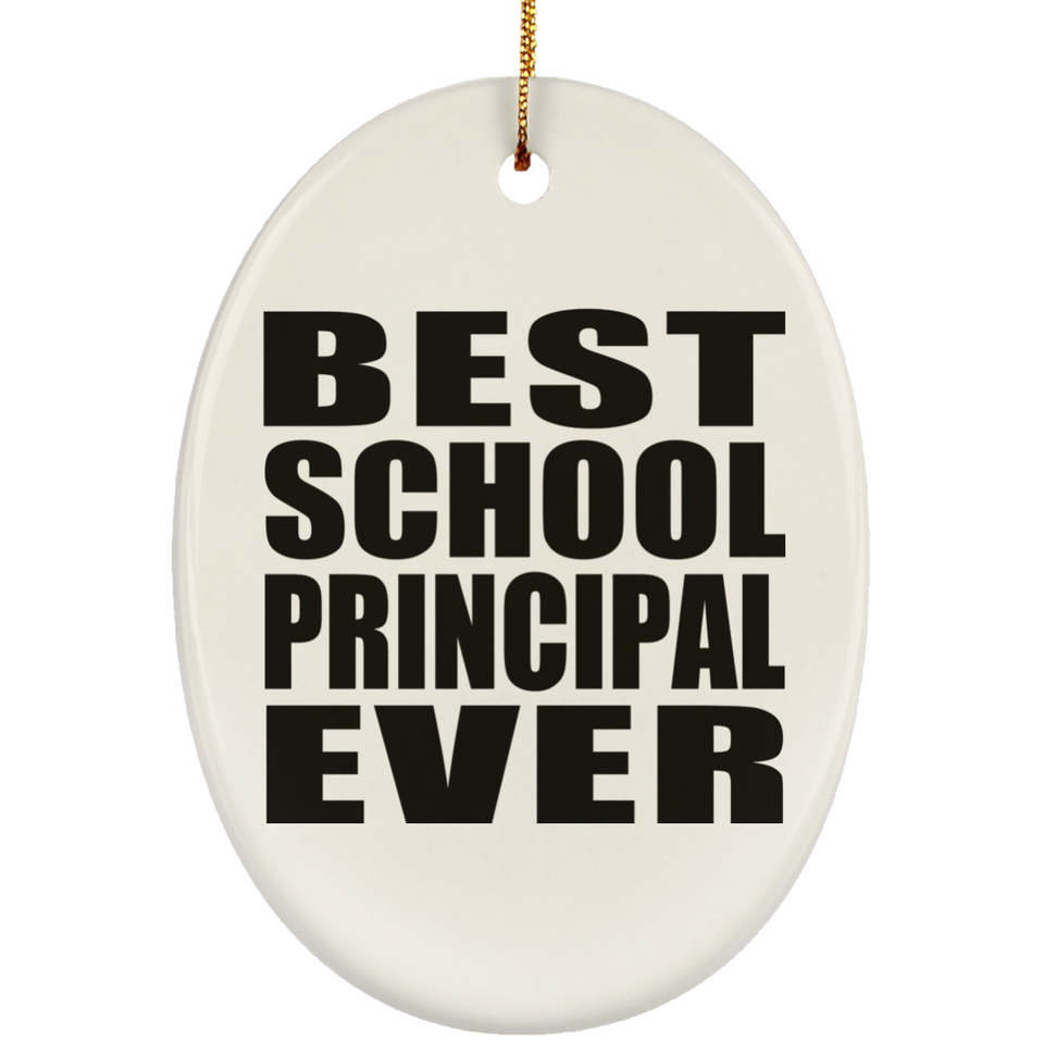 Best School Principal Ever - Oval Ornament