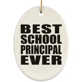 Best School Principal Ever - Oval Ornament