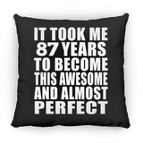 87th Birthday Took 87 Years To Become Awesome & Perfect - Throw Pillow Black