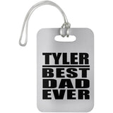 Tyler Best Dad Ever - Luggage Bag Tag