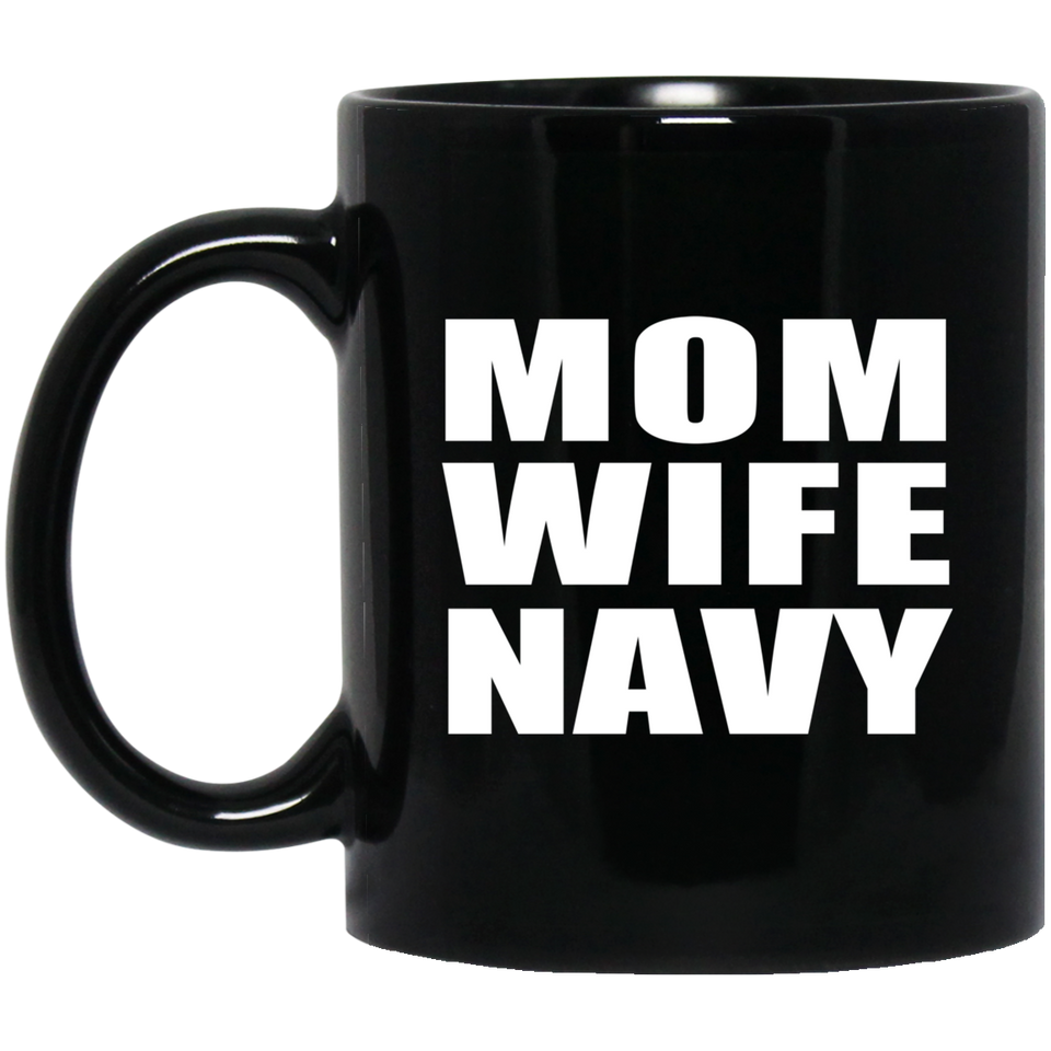 Mom Wife Navy - 11oz Coffee Mug Black