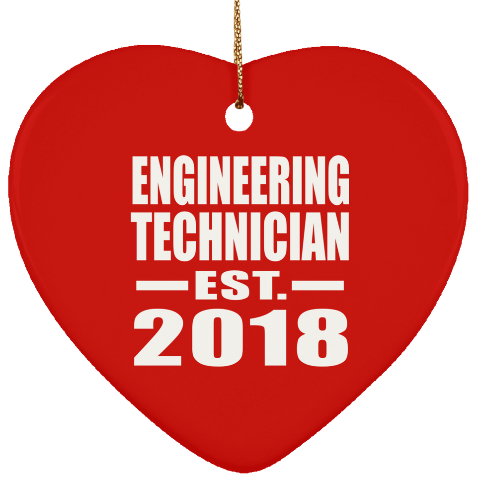 Engineering Technician Established EST. 2018 - Heart Ornament