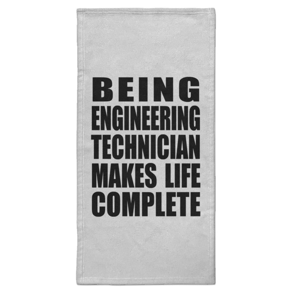 Being Engineering Technician Makes Life Complete - Hand Towel