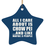 All I Care About Is Chow Pei - Star Ornament