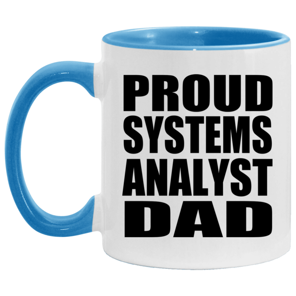 Proud Systems Analyst Dad - 11oz Accent Mug Blue