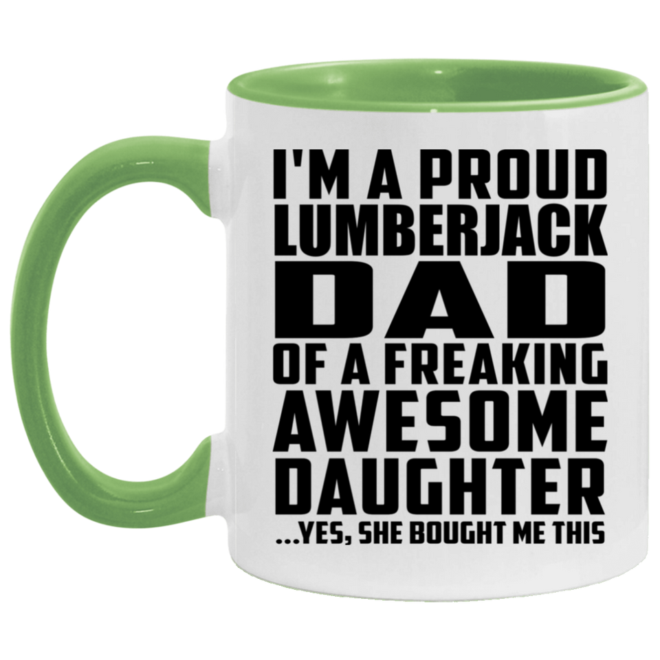 Proud Lumberjack Dad Of Awesome Daughter - 11oz Accent Mug Green