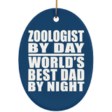 Zoologist By Day World's Best Dad By Night - Oval Ornament