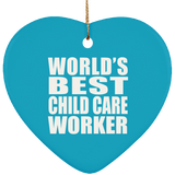 World's Best Child Care Worker - Heart Ornament