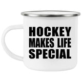 Hockey Makes Life Special - 12oz Camping Mug