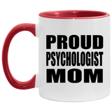 Proud Psychologist Mom - 11oz Accent Mug Red