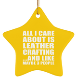 All I Care About Is Leather Crafting - Star Ornament