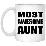 Most Awesome Aunt - 11 Oz Coffee Mug