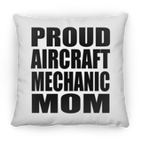 Proud Aircraft Mechanic Mom - Throw Pillow
