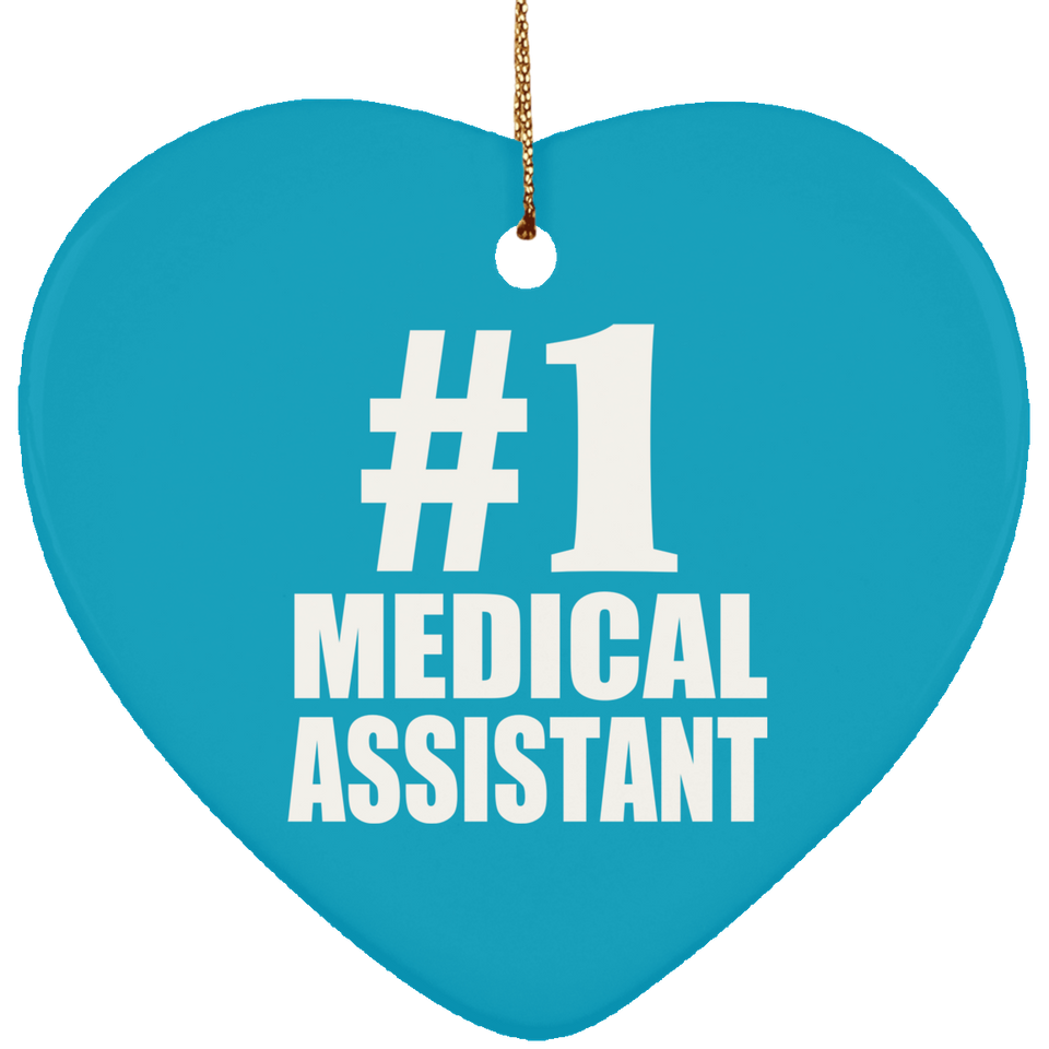 Number One #1 Medical Assistant - Heart Ornament