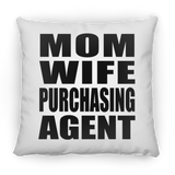 Mom Wife Purchasing Agent - Throw Pillow
