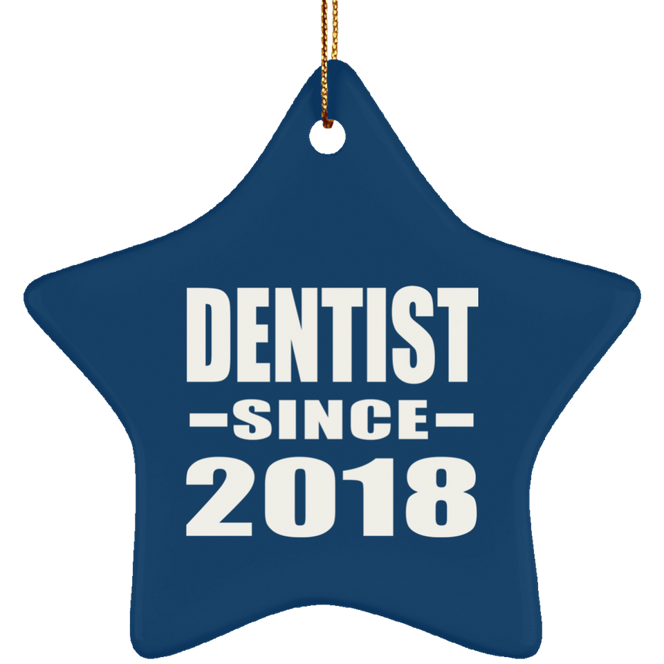 Dentist Since 2018 - Star Ornament