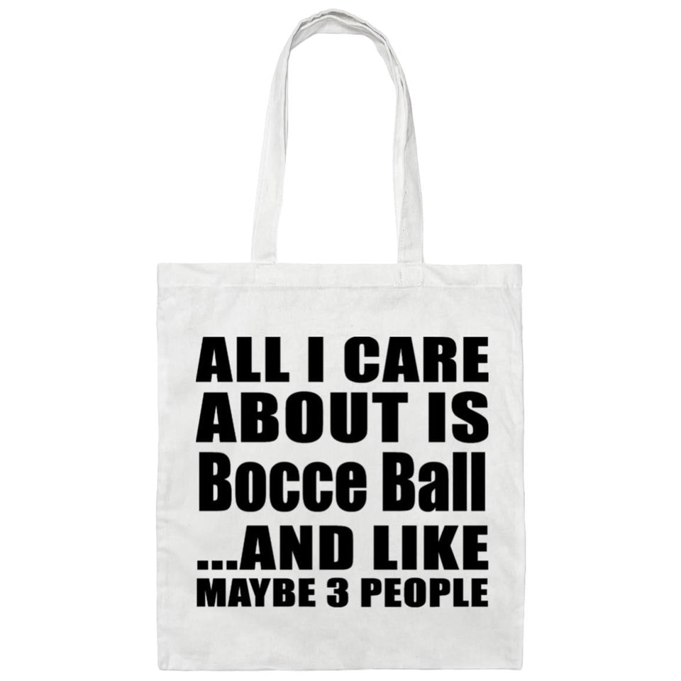 All I Care About Is Bocce Ball - Tote Bag White