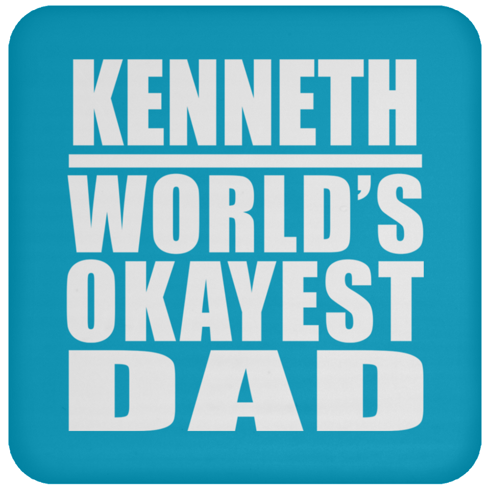 Kenneth World's Okayest Dad - Drink Coaster