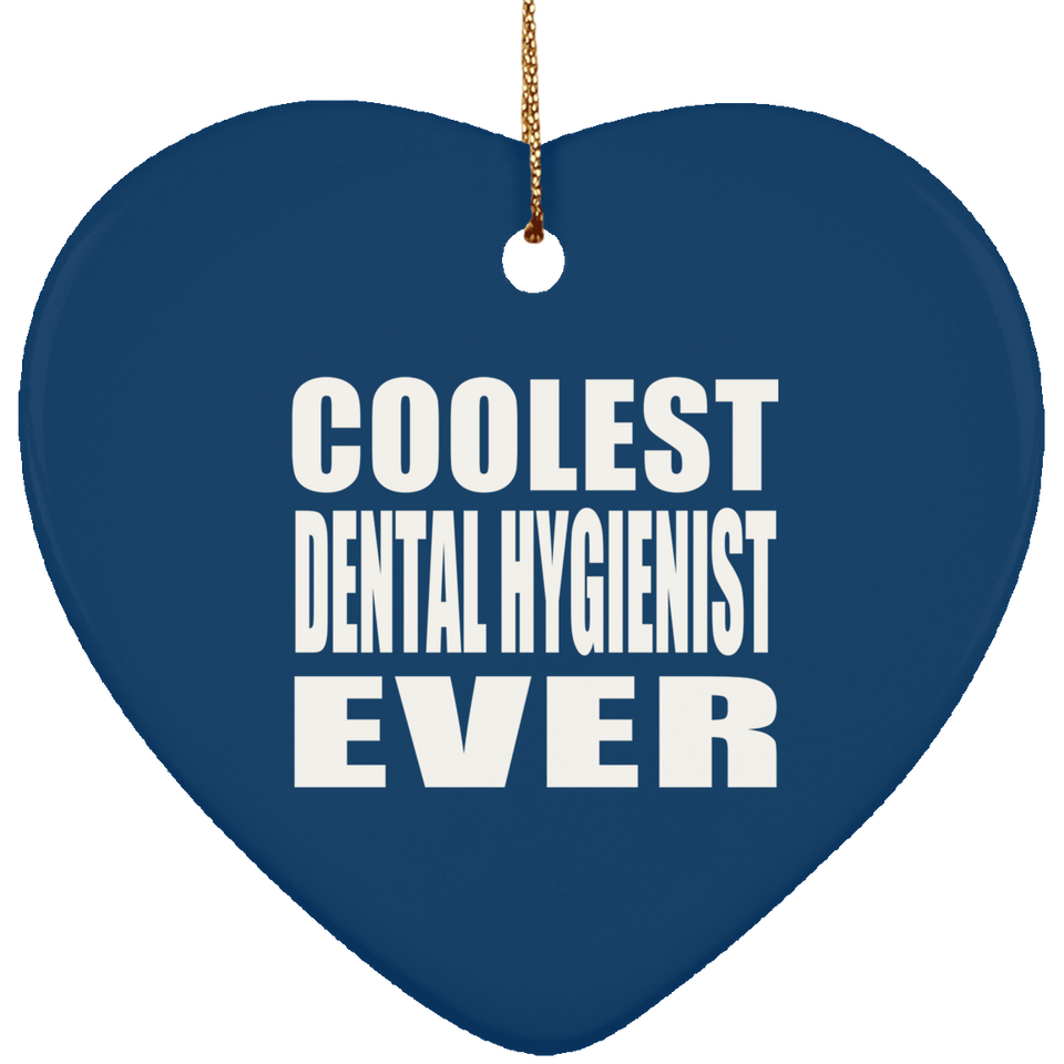 Coolest Dental Hygienist Ever - Heart Ornament