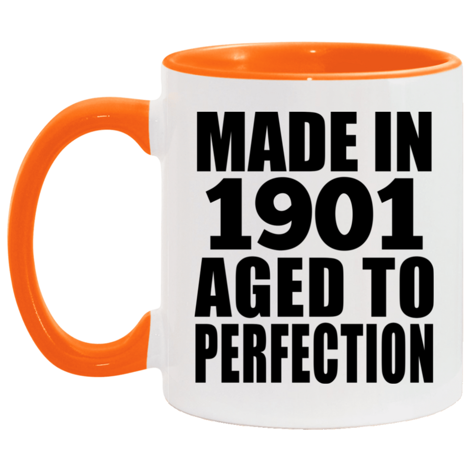 123rd Birthday Made In 1901 Aged To Perfection - 11oz Accent Mug Orange
