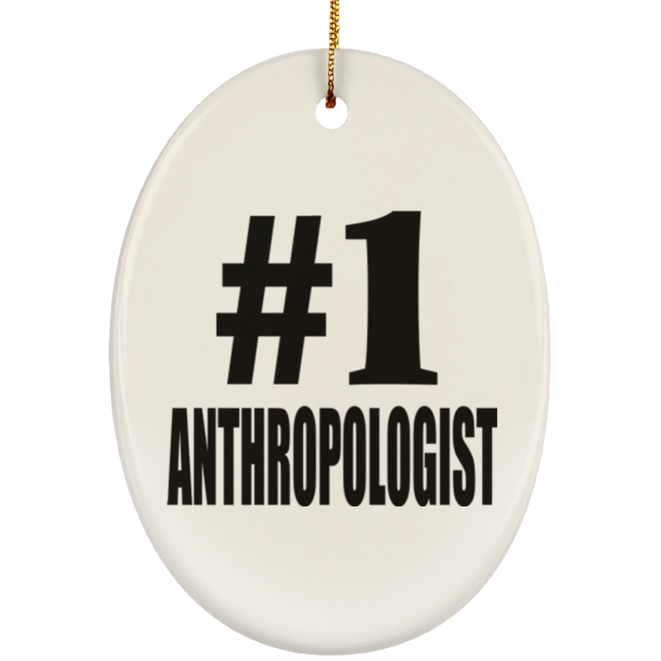 Number One #1 Anthropologist - Oval Ornament