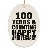 Happy 100th Anniversary 100 Years & Counting - Oval Ornament