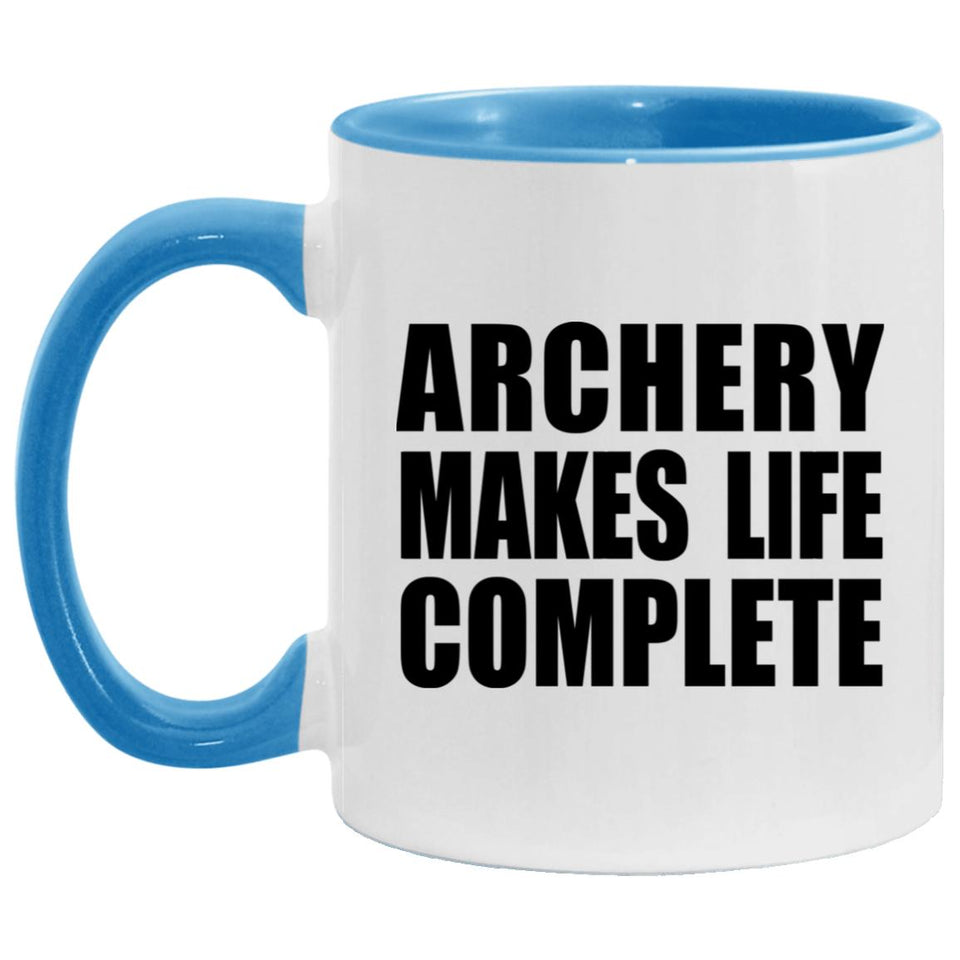 Archery Makes Life Complete - 11oz Accent Mug Blue