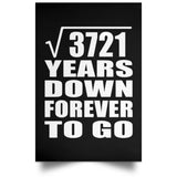 61st Anniversary Square Root of 3721 Years Down Forever To Go - Poster Portrait
