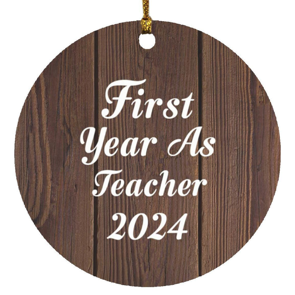 First Year As Teacher 2024 - Circle Ornament D