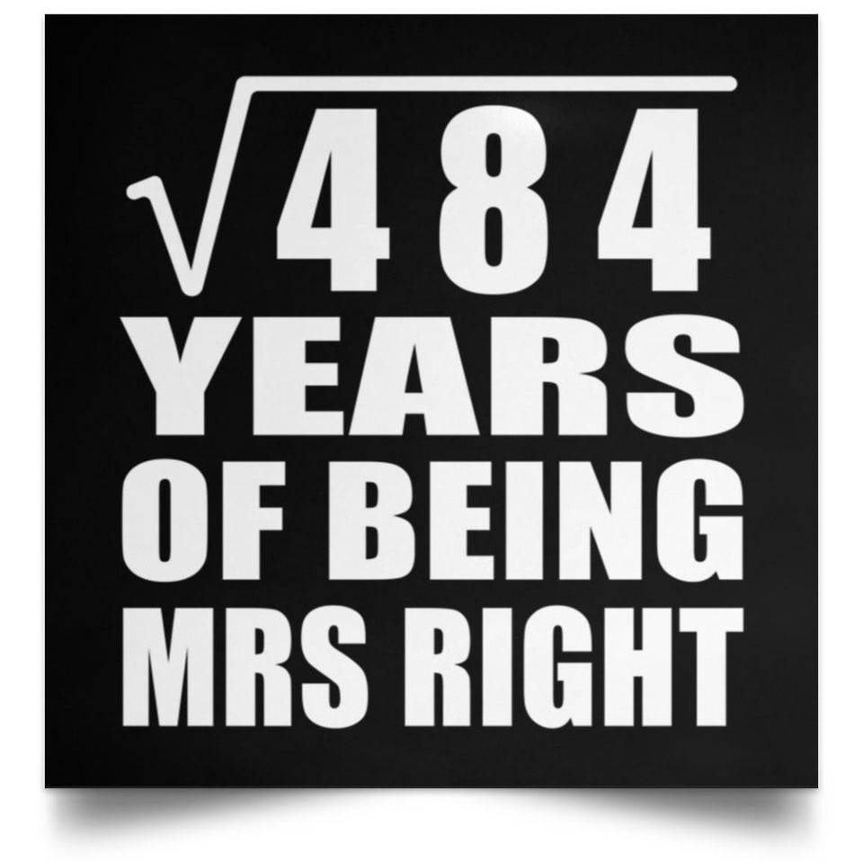 22nd Anniversary Square Root of 484 Years of Being Mrs Right - Poster Square