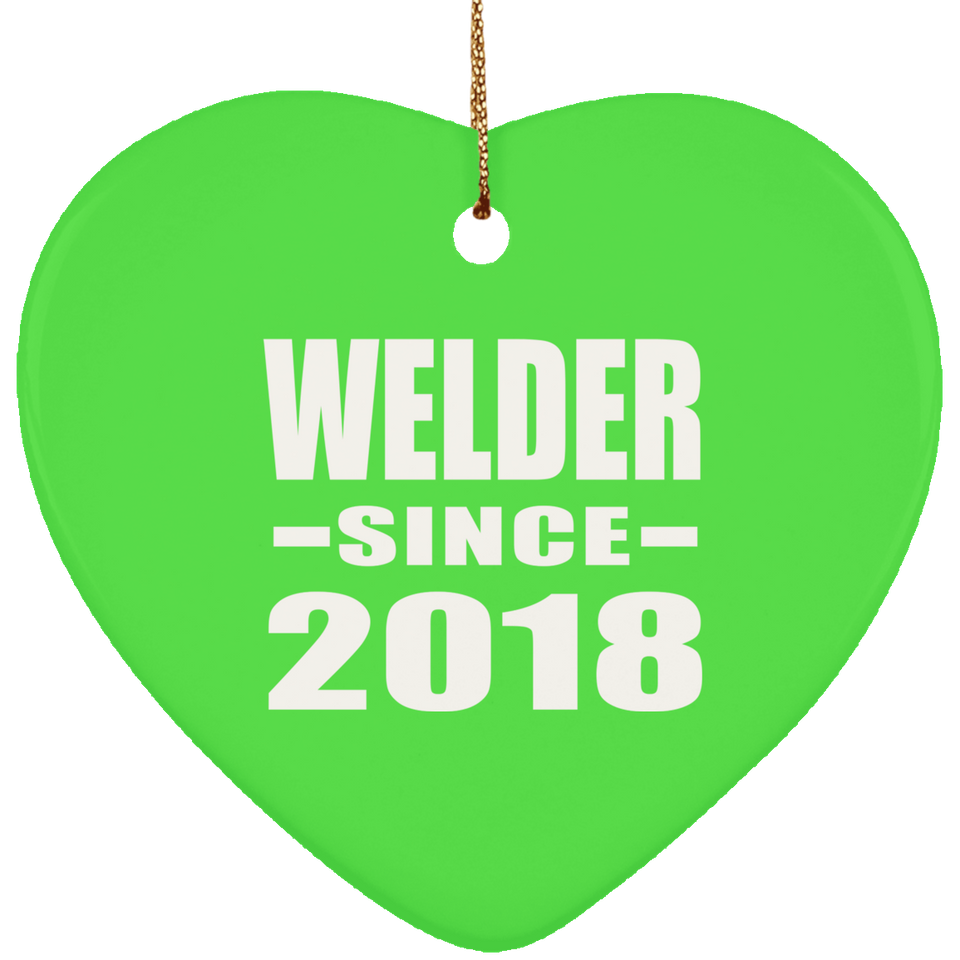 Welder Since 2018 - Heart Ornament
