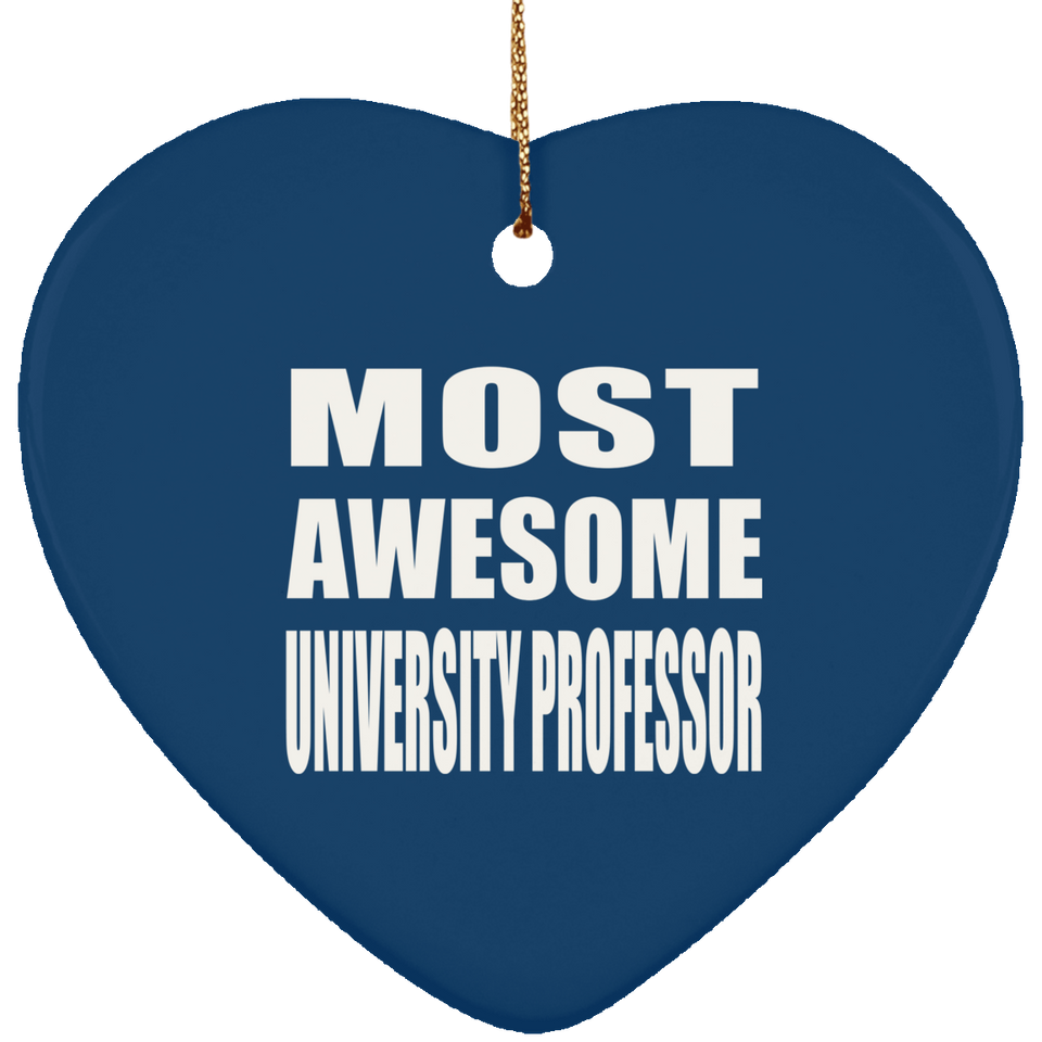Most Awesome University Professor - Heart Ornament