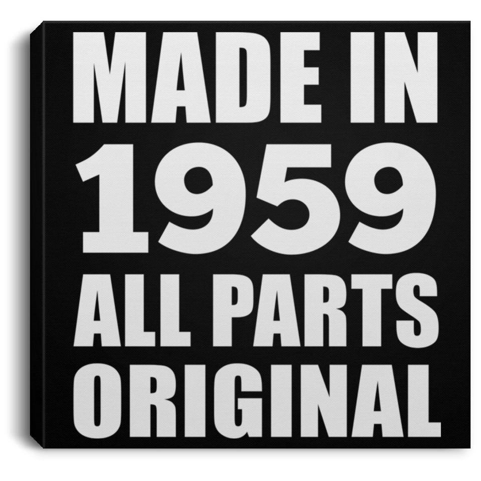 65th Birthday Made in 1959 All Parts Original - Canvas Square
