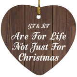Gf & Bf Are For Life Not Just For Christmas - Heart Ornament D