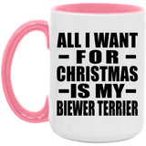 All I Want For Christmas Is My Biewer Terrier - 15oz Accent Mug Pink
