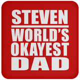 Steven World's Okayest Dad - Drink Coaster