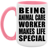 Being Animal Care Worker Makes Life Special - 15oz Accent Mug Pink