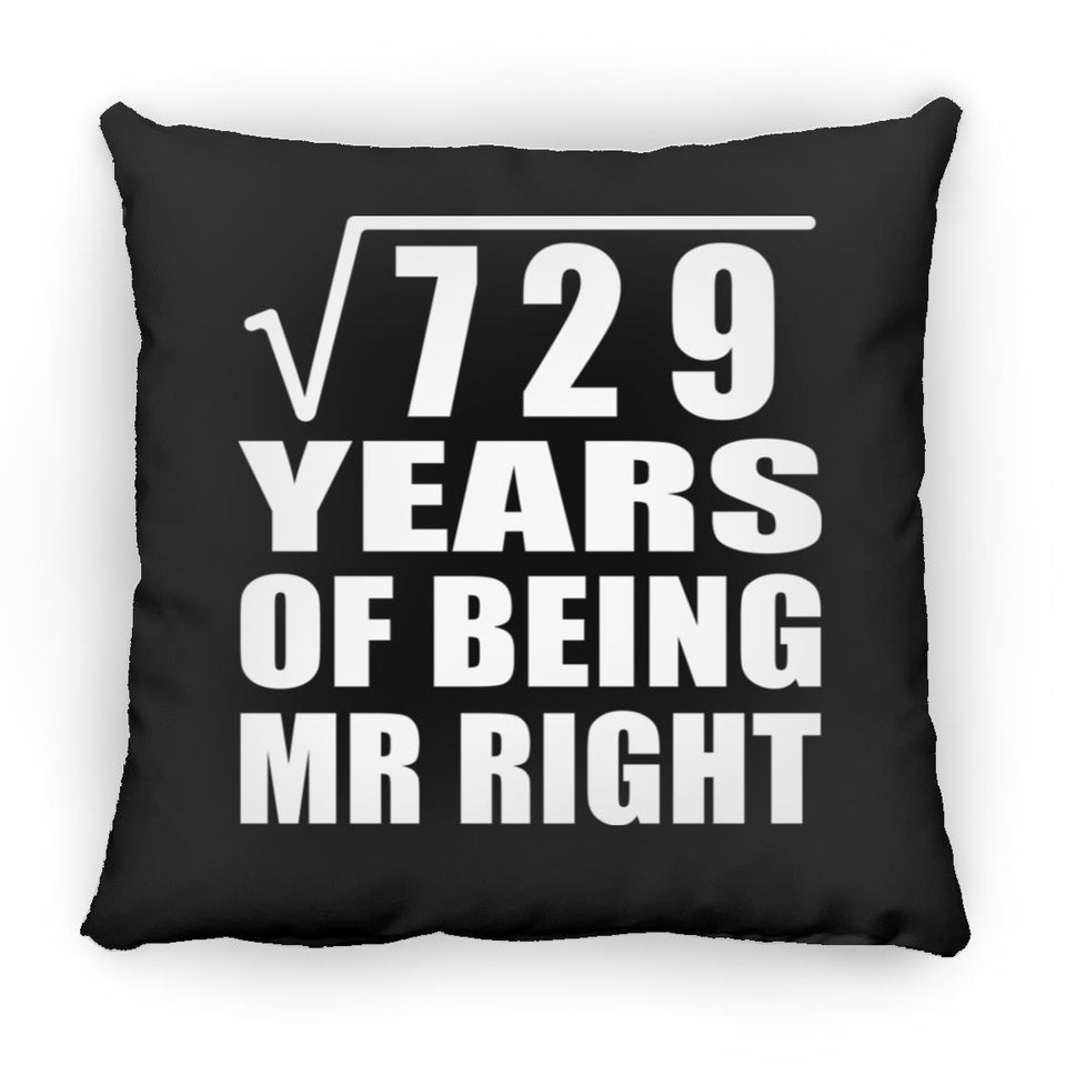 27th Anniversary Square Root of 729 Years of Being Mr Right - Throw Pillow Black