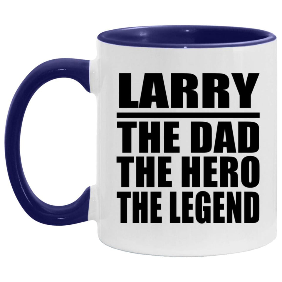 Larry The Dad The Hero The Legend - 11oz Accent Mug Purple