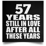 57th Anniversary 57 Years Still In Love After These Years - Poster Square