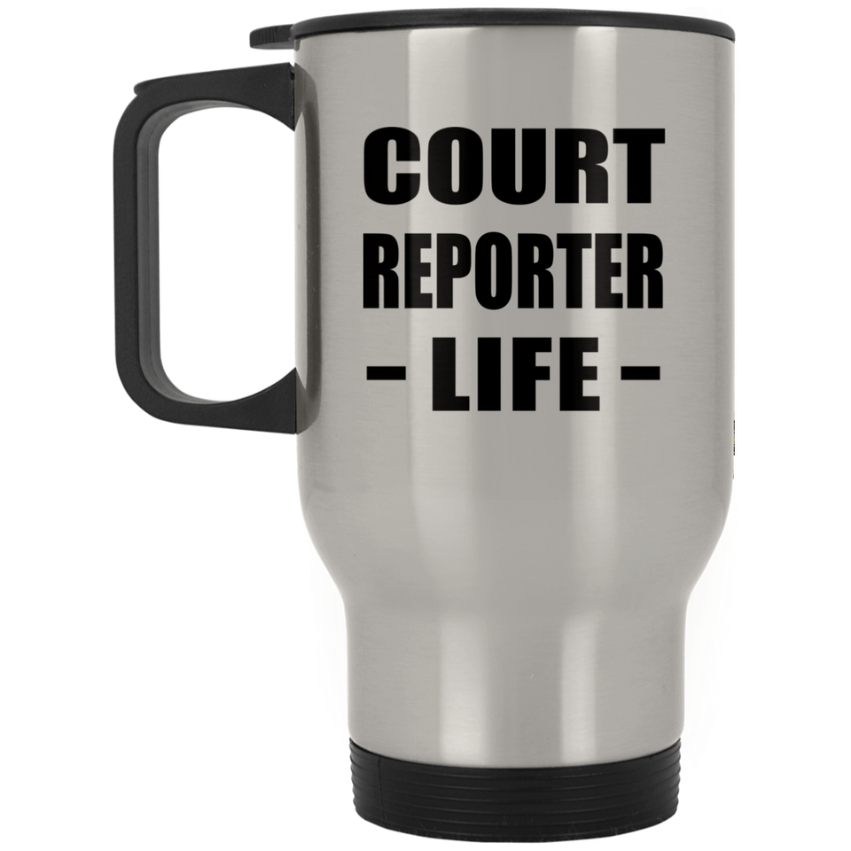 Court Reporter Life - Silver Travel Mug
